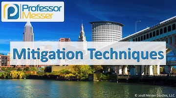 Mitigation Techniques - CompTIA Network+ N10-007 - 4.6