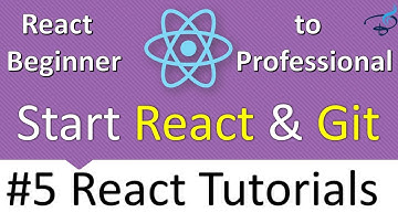 React Tutorials Series - Getting Started with React and Git #5