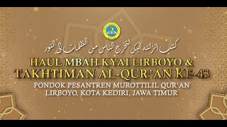 HAUL MBAH KYAI LIRBOYO & TAKHTIMAN AL-QUR'AN KE-43