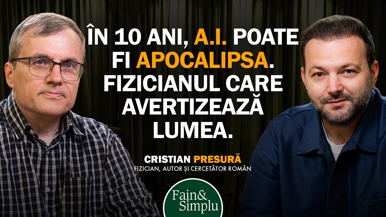 FIZICIANUL CARE CREDE ÎN DUMNEZEU, NU ÎN A.I. CRISTIAN PRESURĂ DESPRE CONSPIRAȚII |Fain & Simplu 259
