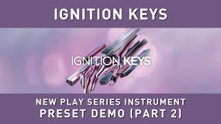 NATIVE INSTRUMENTS - IGNITION KEYS - Preset Demo (Part 2)