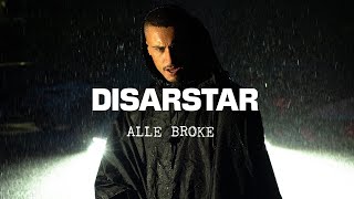 DISARSTAR - ALLE BROKE (Official Video)