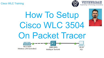 How to Setup Cisco WLC 3504 on Packet Tracer