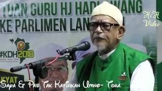 Hadi Awang 1518: I and PAS do not say Umno Kafir