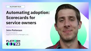 Automating adoption: Scorecards for service owners | PlatformCon 2023