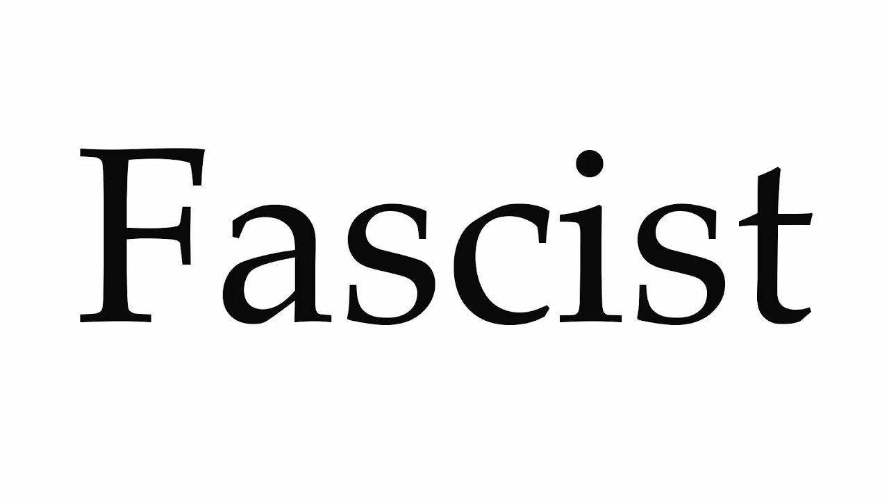 How to Pronounce Fascist