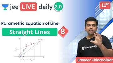 JEE: Straight Lines L8 | Parametric Equation of Line | Unacademy JEE | Sameer Chincholikar