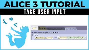 Alice 3 Tutorial - #09 - Take User Input