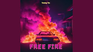 Free Fire (Slowed) - Tommy Tèo