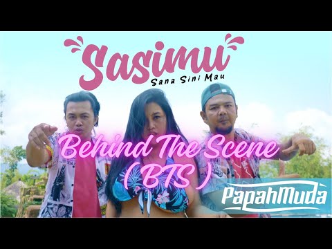 BEHIND THE SCENE ( Official BTS Video ) SASIMU - PAPAH MUDA