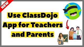 How to Use ClassDojo App for Teachers and Parents (2026) | Full Guide