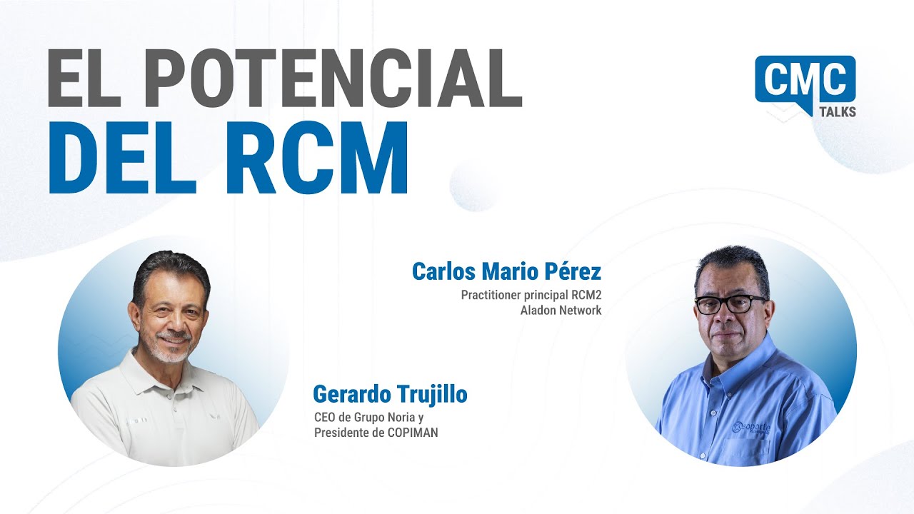 El potencial del RCM con Carlos Mario Pérez y Gerardo Trujillo - CMC Talks Ep.5
