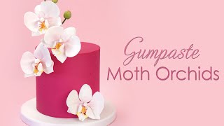 How to make Gumpaste Sugar Moth Orchids  Cake Decorating Tutorial