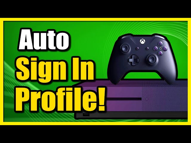 How to Sign in Automatically with Xbox One Profile (Easy Tutorial