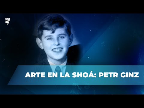 Arte en la Shoá: Petr Ginz