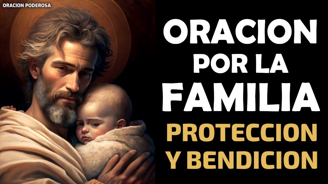 Oración por la Familia, una oración que pide por la protección y la ...