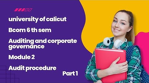 Bcom 6 th sem, Auditing and corporate governance,  Module 2, Part 1, university of calicut