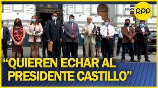 Congresistas de Perú Libre: “Buscan destituir a Pedro Castillo. Quieren echar al presidente”