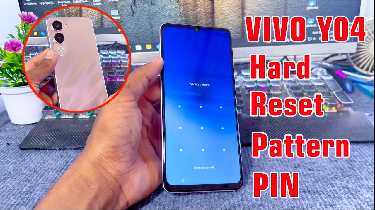 VIVO Y04 Hard Reset pattern+PIN