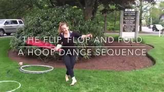 The flip, flop and fold: a hoop dance sequence