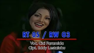 RT.05 / RW.03 - Cici Faramida [  HD]