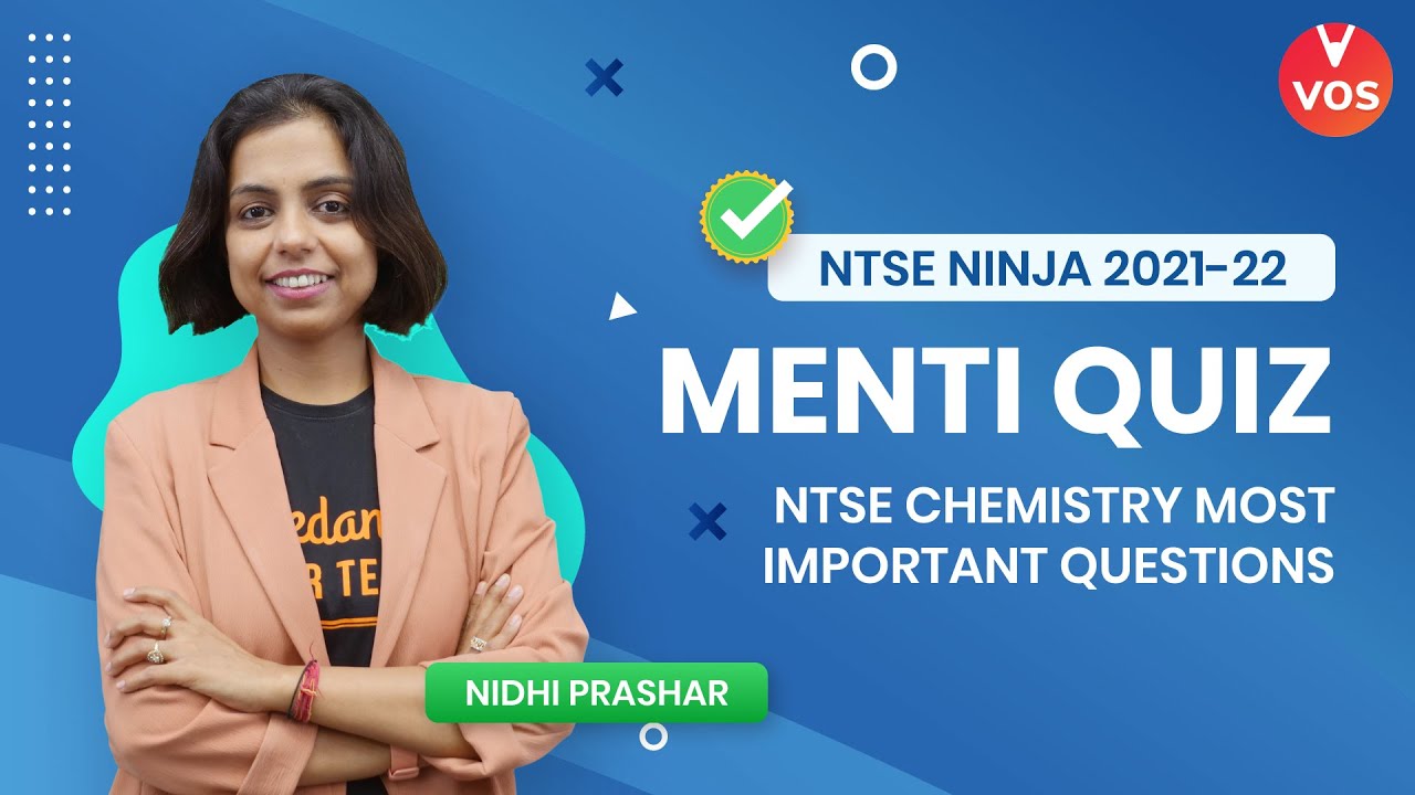MENTI QUIZ - NTSE Chemistry | Most Important Questions | NTSE Stage 1 Preparation | Nidhi Mam | VOS