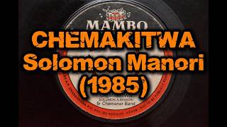 🎵 CHAMAKITWA - Solomon Manori | Chemaner Band (1985)