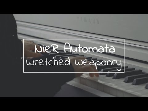 「ᴘɪᴀɴᴏ ᴄᴏᴠᴇʀ」NieR: Automata - Wretched Weaponry + free sheet music