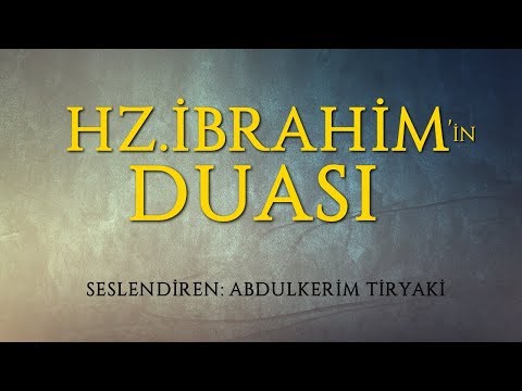 Hazreti İbrahimin Duası (Peygamber Duaları) - Şükür Duası / Sahih Dua