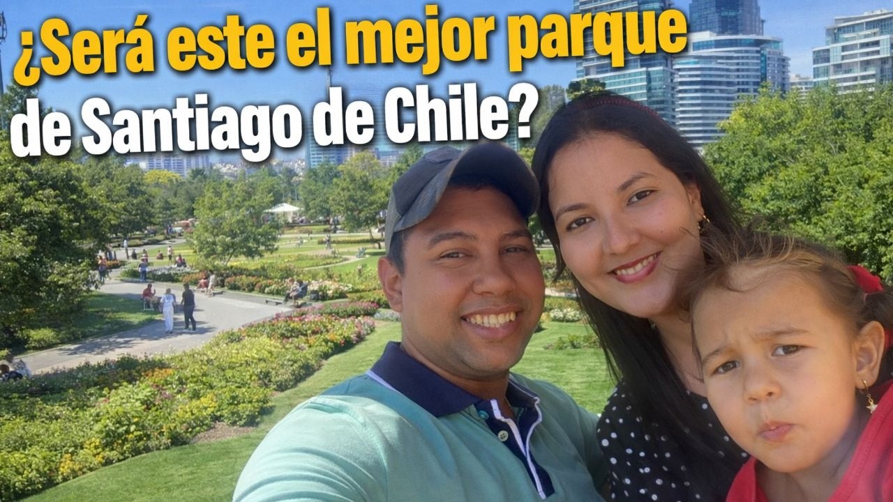NADIE TE CUENTA ESTO SOBRE ESTE PARQUE / SANTIAGO DE CHILE 2026