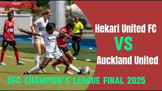 Trilling Final:Hekari United vs Auckland United women's champions league Final 2024 Highlight.