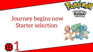 Pokemon fire red episode-1/journey begins now/Starter selection/Pokemon gba games...