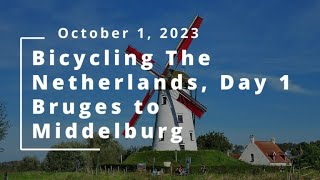 Bicycling The Netherlands, Day 1: Bruges To Middelburg (October 1, 2023)
