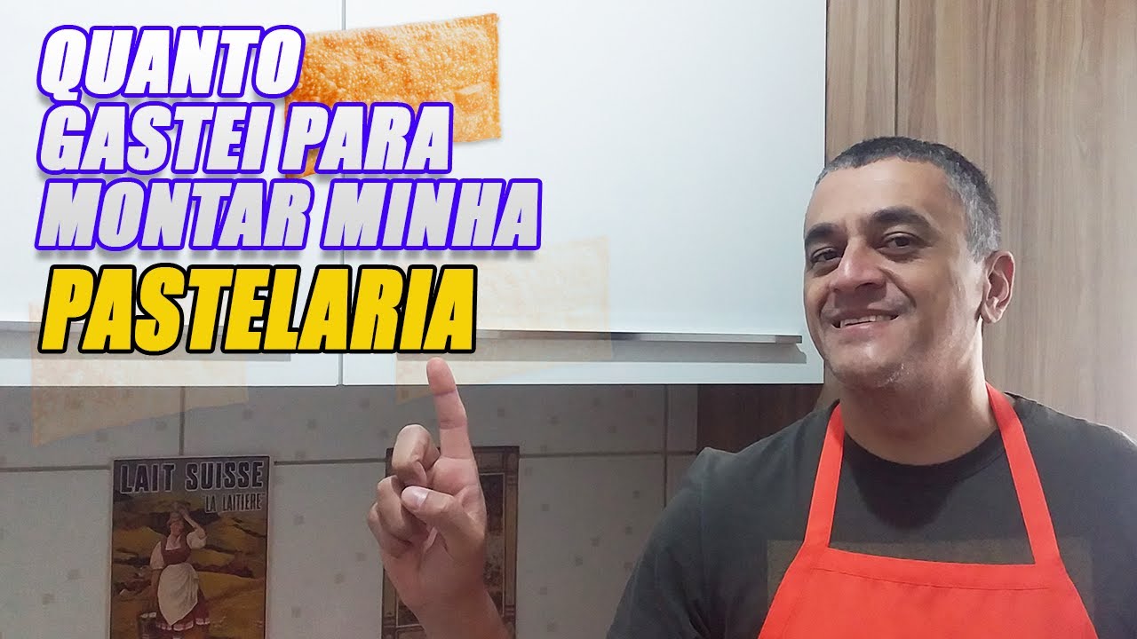🥟 QUANTO GASTEI Para Montar Uma Pastelaria de PEQUENO PORTE 🥟