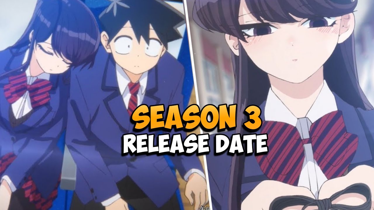 Komi Can't Communicate Season 3 Release Date Will It Happen