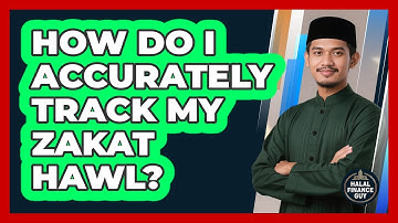 How Do I Accurately Track My Zakat Hawl?