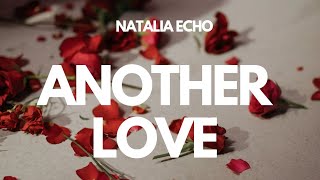 Another Love 💕 - Natalia Echo (Audio) Ft @Stepmusic321