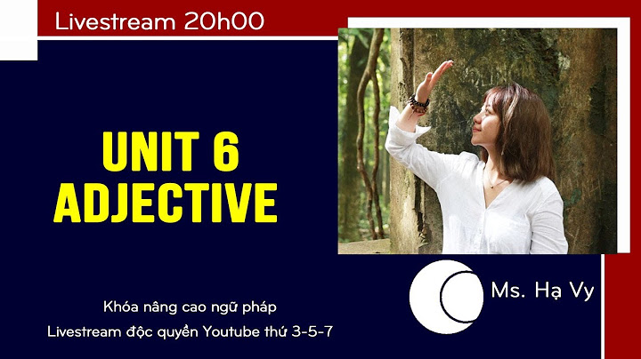 Adjective of personality bài tập có đấp án nâng cao năm 2024