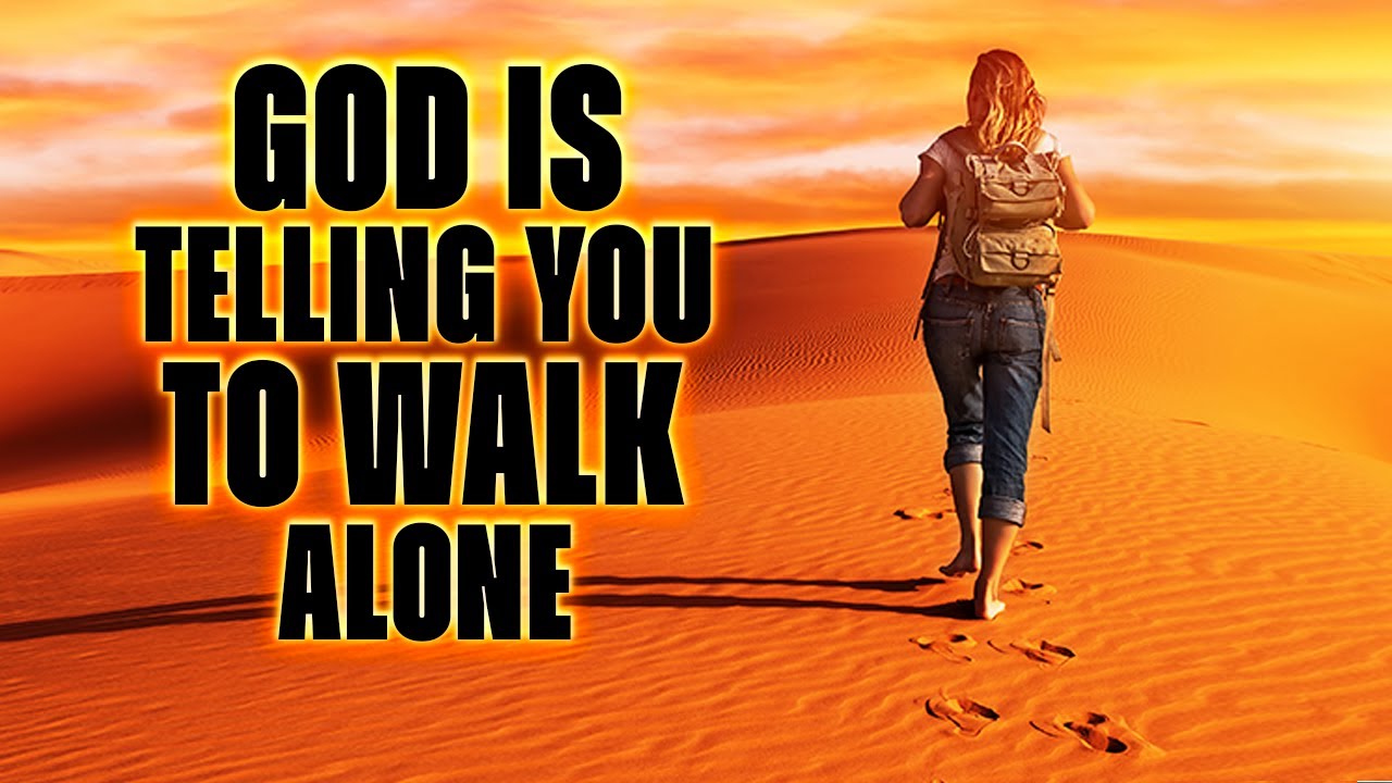 Don't Be Scared of Walking Alone. You Need to Watch This Powerful Motivational Video