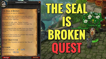 The Seal Is Broken Quest (WoW MOP)