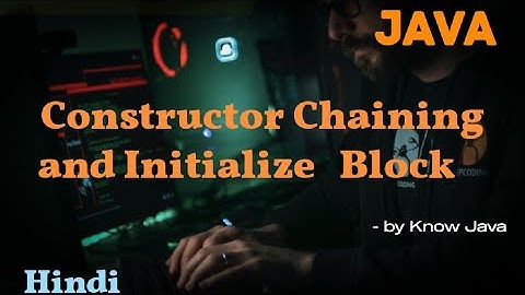 Constructor Chaining in Java | InitializeBlock  | Hindi | #javaconstructor