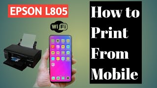 How to Connect Epson L805 with Mobile And How to Print from Mobile Through Wifi Epson Printer.