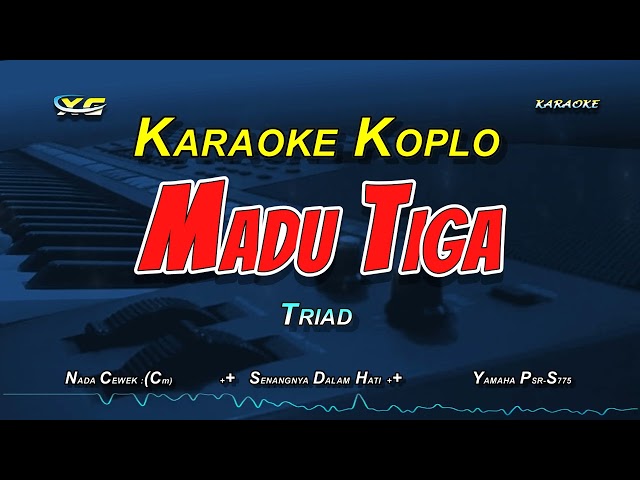 MADU TIGA KARAOKE KOPLO  - TRIAD (NADA CEWEK) class=