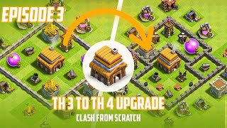 Clash From Scratch — Episode 3 | TH3 to TH4 Upgrade