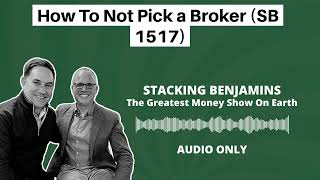 How To Not Pick a Broker (SB 1517)