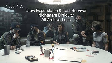 Alien: Isolation - Crew Expendable & Last Survivor (Nightmare Difficulty) (All Collectibles)