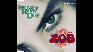 Video thumbnail of "Zoe - Sunshine On A Rainy Day (7" Radio Mix 1991)"