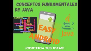 Video 8- Conceptos Fundamentales de Java ¡Codifica tus ideas!