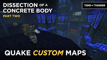 Quake Maps - Dissection of a Concrete Body (part two)