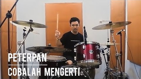 Peterpan - Cobalah mengerti (drum cover)